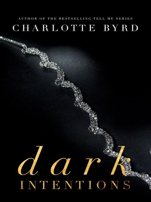 Title details for Dark Intentions by Charlotte Byrd - Wait list